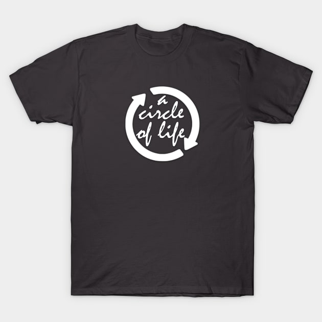 A Circle of Life T-Shirt by Own LOGO